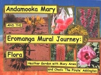 Andamooka Mary and the Eromanga Mural Journey - Flora - Heather Gordon