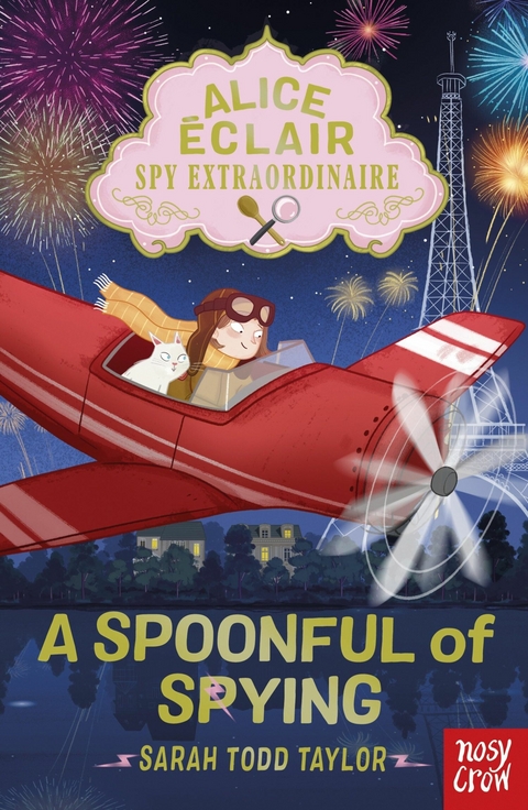 Alice Éclair, Spy Extraordinaire! A Spoonful of Spying -  Sarah Todd Taylor