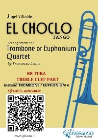 Bb Tuba t.c. (Instead Trombone 4) part of  "El Choclo" for Quartet - Ángel Villoldo, a cura di Francesco Leone