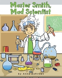 Master Smith, Mad Scientist -  Anna Zafirson