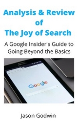 Analysis and Review of The Joy of Search - Jason Godwin