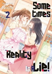 Sometimes Even Reality Is a Lie! Volume 2 -  Niichi