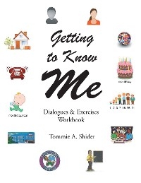 Getting to Know Me -  Tommie A Shider