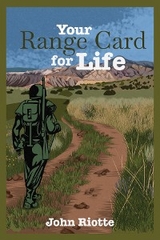 Your Range Card for Life - John Riotte