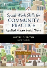 Social Work Skills for Community Practice - Mary-Ellen Brown, Katie Stalker