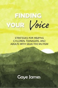 Finding Your Voice - Gaye James