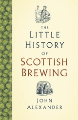 Little History of Scottish Brewing -  John Alexander