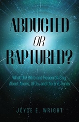 Abducted or Raptured? -  Joyce E. Wright