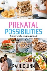 Prenatal Possibilities -  Paul Quinn