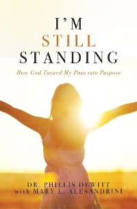 I'm Still Standing -  Mary L. Alesandrini,  Phillis Dewitt