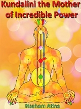 Kundalini the Mother of Incredible Power - Hseham Atina