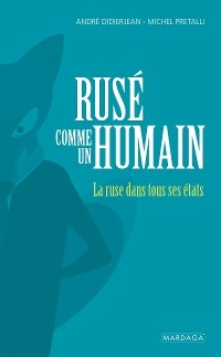 Rusé comme un humain - Michel Pretalli, André Didierjean