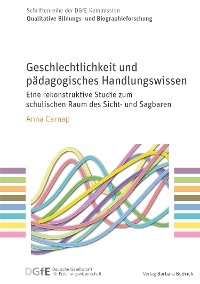 Geschlechtlichkeit und pädagogisches Handlungswissen - Anna Carnap