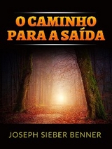 O caminho para a saída (Traduzido) - Joseph Sieber Benner