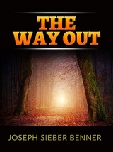 The Way Out - Joseph Sieber Benner