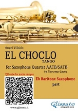 Baritone Saxophone part "El Choclo" tango for Sax Quartet - Ángel Villoldo