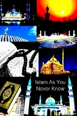 Islam As You Never Knew - Mohamed Cherif