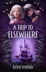 A Trip to Elsewhere - Kacie Iuvara