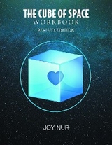 The Cube of Space Workbook : Revised Edition -  Joy Nur