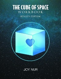 The Cube of Space Workbook : Revised Edition -  Joy Nur