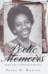 Poetic Memoirs -  Pearl E. Hanley