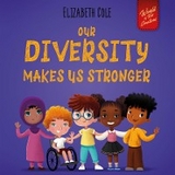 Our Diversity Makes Us Stronger - Elizabeth Cole