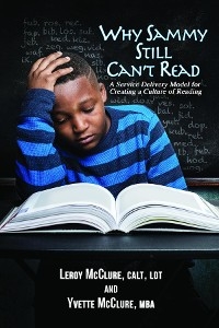 Why Sammy Still Can't Read -  Leroy McClure Jr.,  Yvette McClure