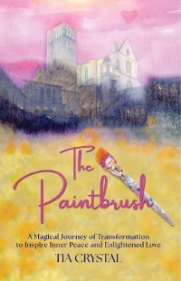 The Paintbrush - Tia Crystal