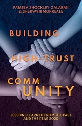 Building High Trust CommUNITY : Lessons Learned from the Past and the Year 2020 -  Sherwyn Morreale,  Pamela Shockley-Zalabak