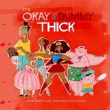 It's Okay to Be Dummy Thick - Arthur K Lewis