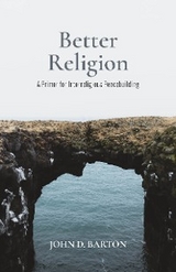 Better Religion - John D. Barton