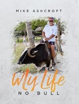 My Life - No Bull - Mike Ashcroft