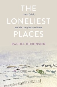 Loneliest Places -  Rachel Dickinson