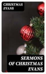 Sermons of Christmas Evans - Christmas Evans