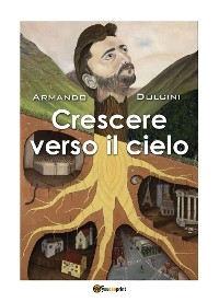 Crescere verso il cielo - Armando Dolcini