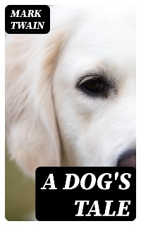 A Dog's Tale - Mark Twain