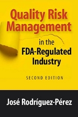 Quality Risk Management in the FDA-Regulated Industry -  Jose Rodriguez-Perez