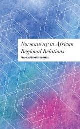 Normativity in African Regional Relations -  Frank Aragbonfoh Abumere