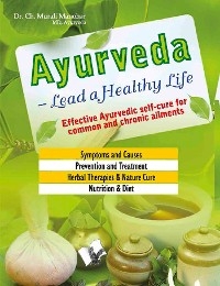 Ayurveda - Lead a Healthy Life -  Ch. Murali Manohar