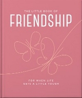 The Little Book of Friendship : For when life gets a little tough -  Orange Hippo!