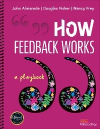 How Feedback Works - John T. Almarode, Douglas Fisher, Nancy Frey