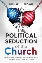 Political Seduction of the Church -  Michael L Brown