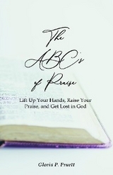 ABC's of Praise -  Gloria P. Pruett