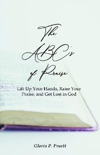 ABC's of Praise -  Gloria P. Pruett