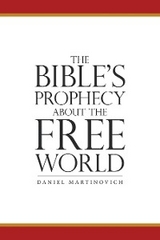 The Bible’s Prophecy About the Free World - Daniel Martinovich