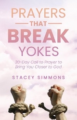 Prayers that Break Yokes -  Stacey Simmons
