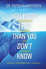 You Know Less Than You Don't Know -  Dr. Patricia Anderson