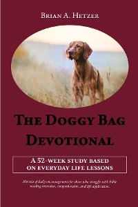 The Doggy Bag Devotional - Brian A. Hetzer