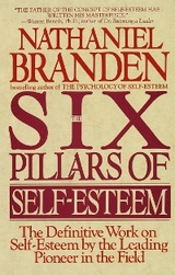 The Six Pillars of Self-Esteem - Nathaniel Branden