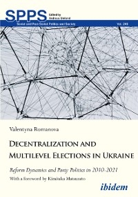 Decentralization and Multilevel Elections in Ukraine - Valentyna Romanova